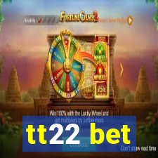 tt22 bet